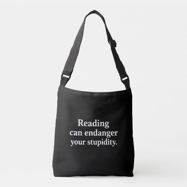 Bolsa Ajustável Reading can endanger your stupidity (Frente)