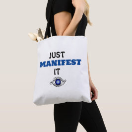 BOLSA JUST MANIFEST IT TOTE