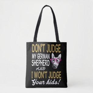Bolsa Tote 7 Não julgue o meu German shepherd e eu não vou ju