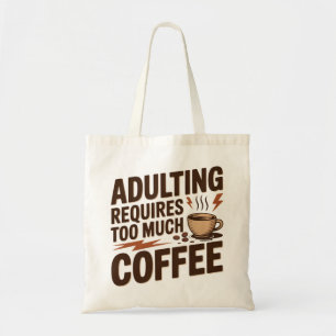 Bolsa Tote A Adulção Requer Muito Café