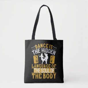 Bolsa Tote A Dança É A Linguagem Oculta Da Alma