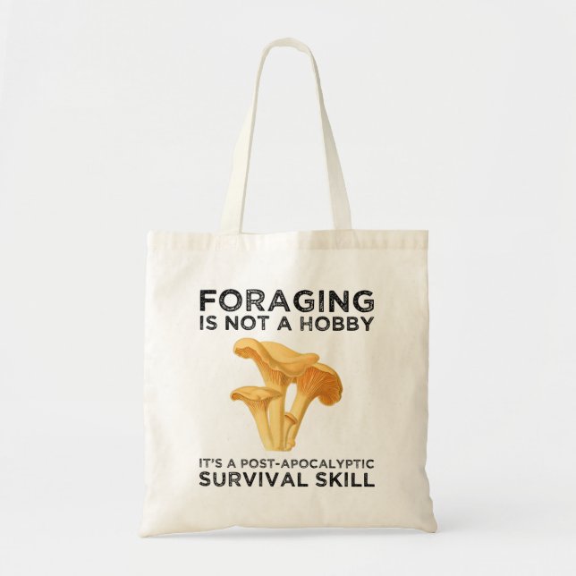 Bolsa Tote A Forragem Não É Um Hobby Chanterelle Mushroom (Frente)