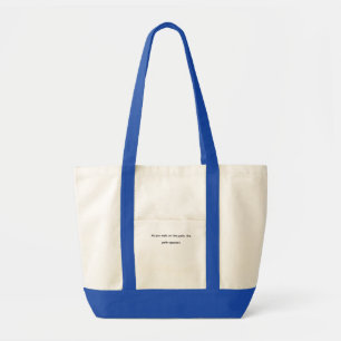 Bolsa Tote "À medida que você caminha no caminho"