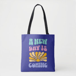 Bolsa Tote A New Day is Coming