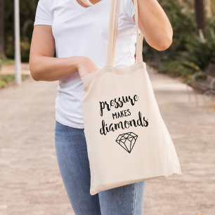 Bolsa Tote A pressão faz diamantes - tipografia do roteiro