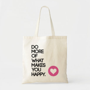 Bolsa Tote A sacola faz mais do que o faz feliz