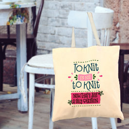 Bolsa Tote A tricotar Frase Engraçada Para Knit ou Não para K