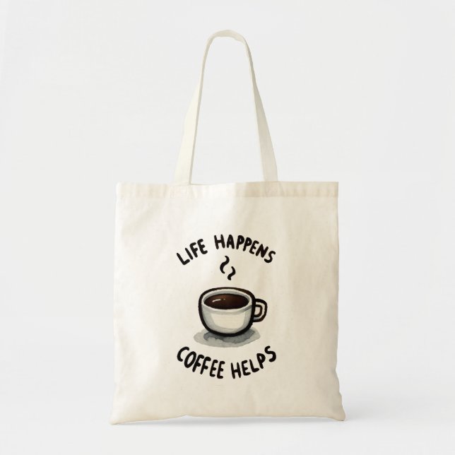 Bolsa Tote A Vida Acontece, O Café Ajuda - Para O Café Lover (Frente)