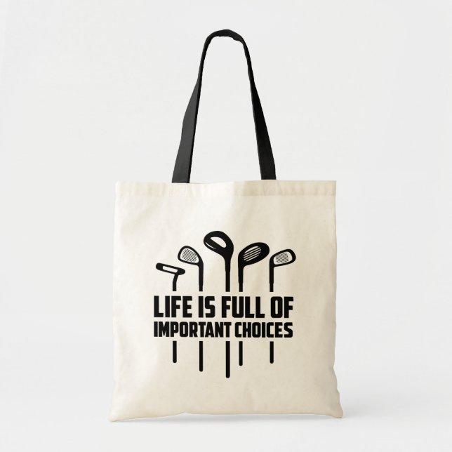 Bolsa Tote A Vida é Cheia de Escolhas Importantes (Frente)