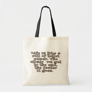 Bolsa Tote A vida é como um rolo de papel higiénico…