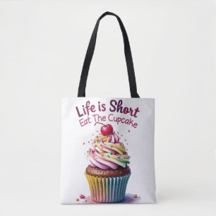 Bolsa Tote A vida é curta, coma o Cupcake - Engraçado e doce