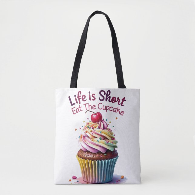 Bolsa Tote A vida é curta, coma o Cupcake - Engraçado e doce (Frente)