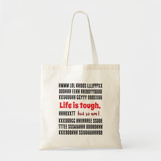 Bolsa Tote A vida é dura, mas eu também. Tote Bag (Frente)