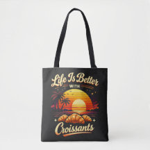 A Vida É Melhor Com Croissants