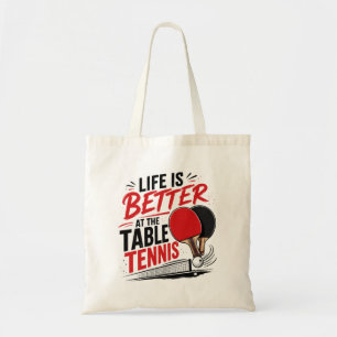 Bolsa Tote A Vida é Melhor com Design de Tênis de Mesa Ping P