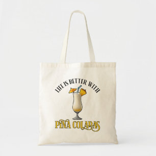 Bolsa Tote A Vida É Melhor Com Pina Coladas