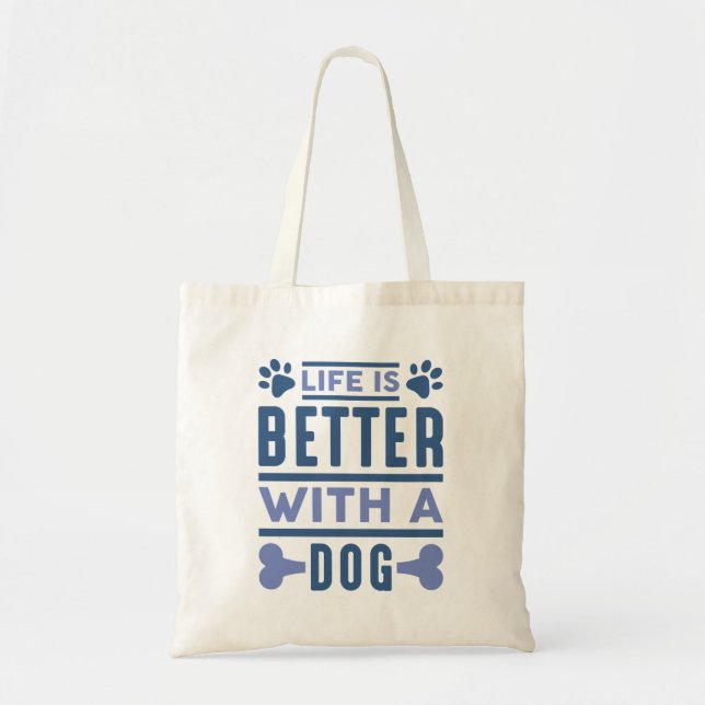 Bolsa Tote A Vida É Melhor Com Um Cachorro (Frente)