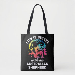 Bolsa Tote A Vida é Melhor com um Cão Pastor Australiano