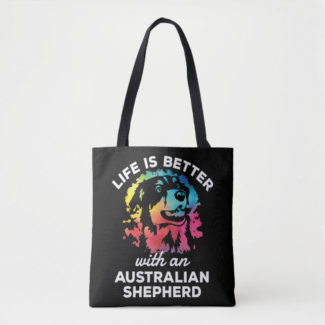 Bolsa Tote A Vida é Melhor com um Cão Pastor Australiano  (Frente)