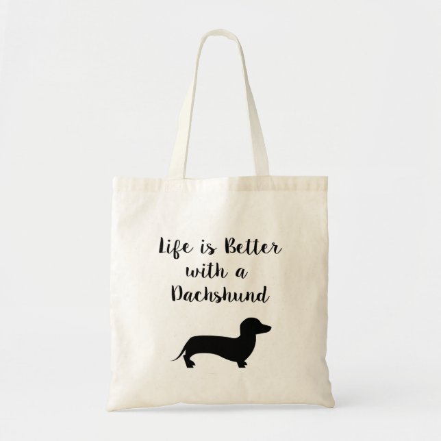 Bolsa Tote A vida é melhor com um Dachshund (Frente)