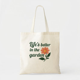 Bolsa Tote A vida é melhor em um jardim