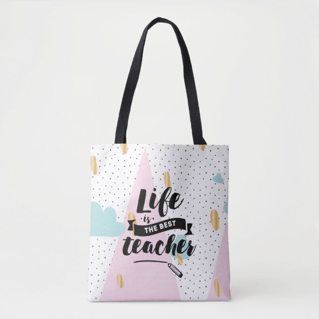 Bolsa Tote A vida é o melhor professor (Frente)