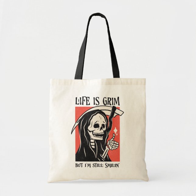 Bolsa Tote A Vida É Um Grim Funny Grim Reaper Engraçado Sarcá (Frente)