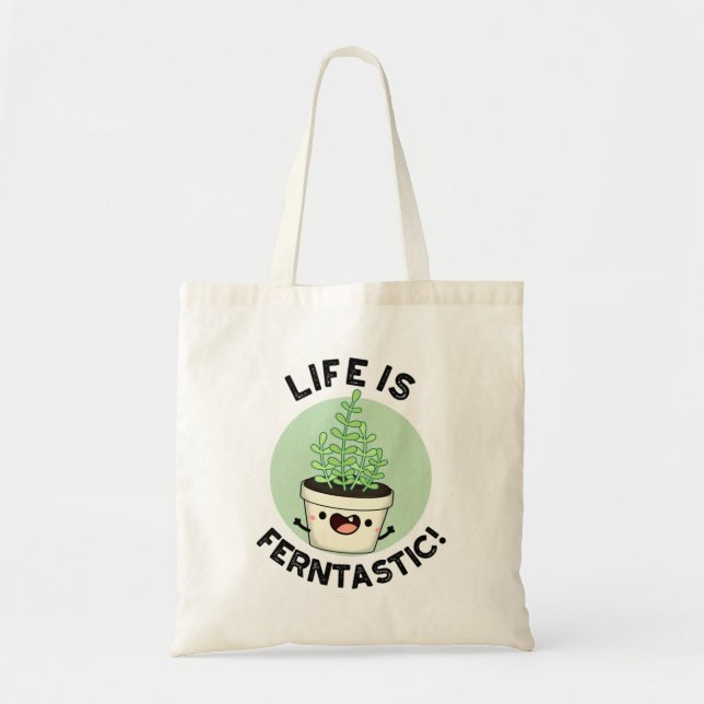 Bolsa Tote A Vida É Uma Fábrica De Fern Engraçado Ferntasia (Frente)