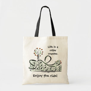 Bolsa Tote A vida é uma montanha russa. Aprecie o passeio!