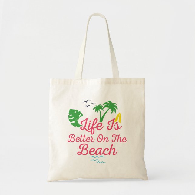 Bolsa Tote a vida na praia é melhor (Frente)
