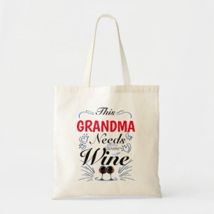Bolsa Tote A Vovó Precisa De Vinho, Engraçada Citação De Bebe