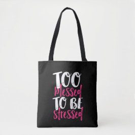 Bolsa Tote Abençoado Demais Para Estressar A Cotação Inspirad