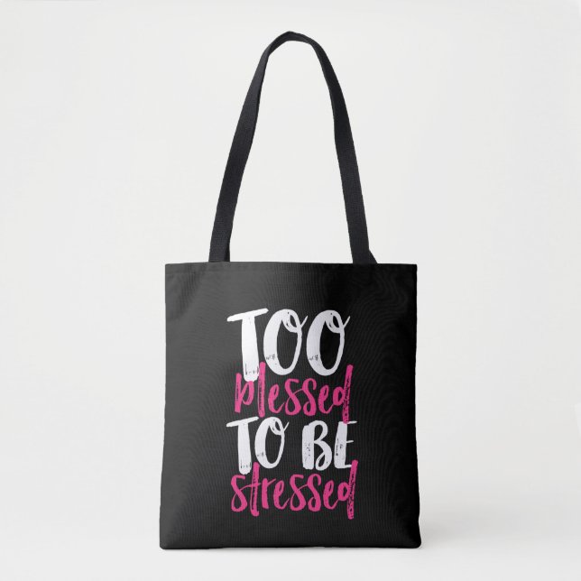Bolsa Tote Abençoado Demais Para Estressar A Cotação Inspirad (Frente)