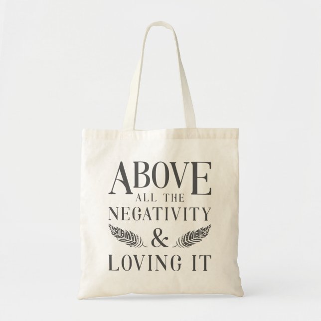 Bolsa Tote Acima da Negatividade (Frente)