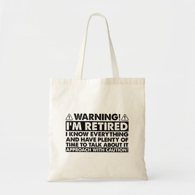 Bolsa Tote Advertência, estou cansado, Retiree Engraçado (Frente)