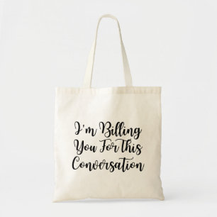 Bolsa Tote Advogado engraçado, estou cobrando por esta conver