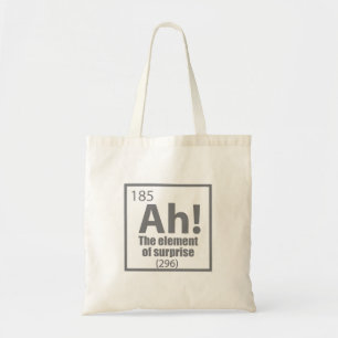 Bolsa Tote Ah! O Elemento da Piada Surpresa Engraçada de Quím