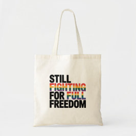 Bolsa Tote Ainda Lutando Pela Liberdade Total LGBTQ América 2