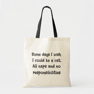 Bolsa Tote Alguns dias eu queria poder ser um gato.