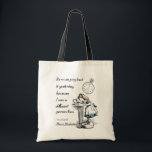 Bolsa Tote Alice em citações do país das maravilhas<br><div class="desc">"Não é nenhum uso que vai para trás ontem,  porque eu era uma pessoa diferente então." 
- Lewis Carroll,  Alice no país das maravilhas</div>