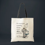 Bolsa Tote Alice em citações do país das maravilhas<br><div class="desc">"Não é nenhum uso que vai para trás ontem,  porque eu era uma pessoa diferente então." 
- Lewis Carroll,  Alice no país das maravilhas</div>