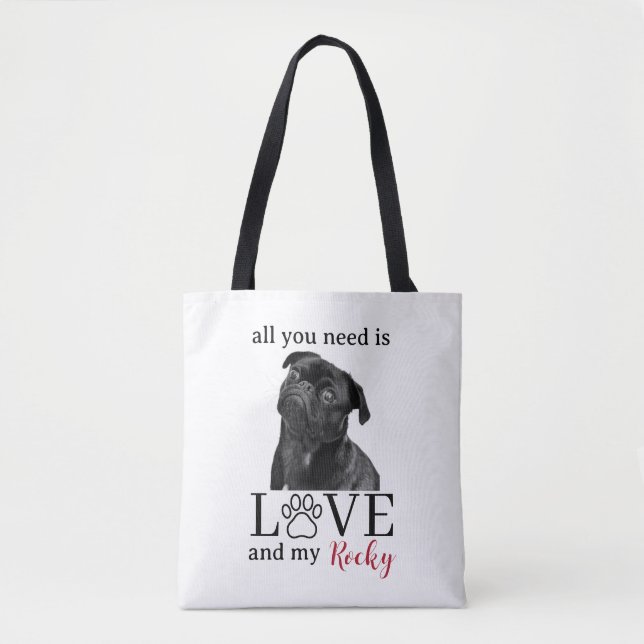 Bolsa Tote All You Need Is Love and My Dog – Custom Pet Name  (Frente)