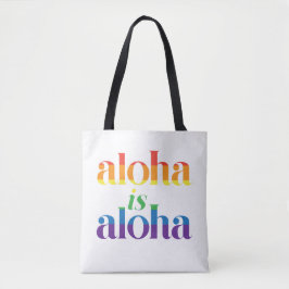 Bolsa Tote Aloha Is Aloha Rainbow Pride Hawaii