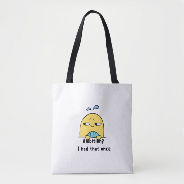 Bolsa Tote "Ambition? I had that once" (Frente)