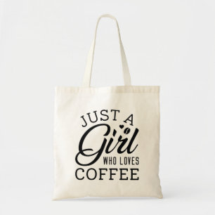 Bolsa Tote Apenas Uma Menina Que Ama Café