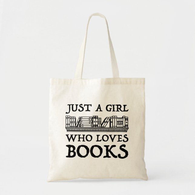Bolsa Tote Apenas Uma Menina Que Ama Livros (Frente)