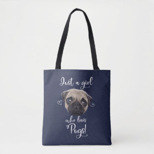 Bolsa Tote Apenas uma menina que ame Pugs