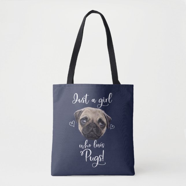 Bolsa Tote Apenas uma menina que ame Pugs (Frente)