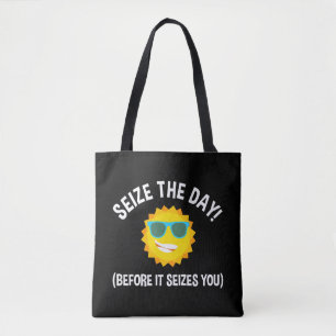 Bolsa Tote Aproveite O Dia! (Antes Que Ele O Assegure)