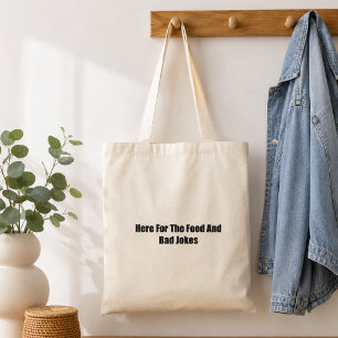 Bolsa Tote Aqui Pelo Comida E Piadas Ruins Humor Do Papai